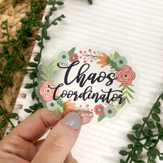 Chaos Coordinator Clear, Vinyl Sticker, 3x3 in.