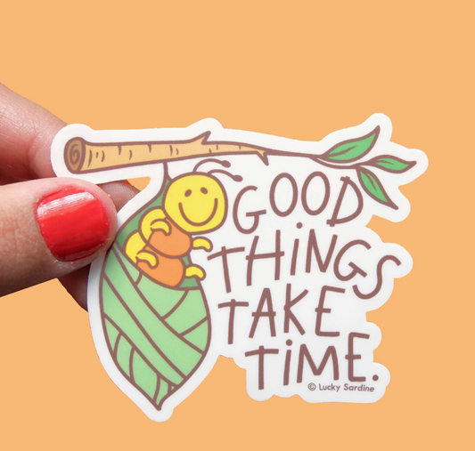 Vinyl Stickers | Good Things Take Time